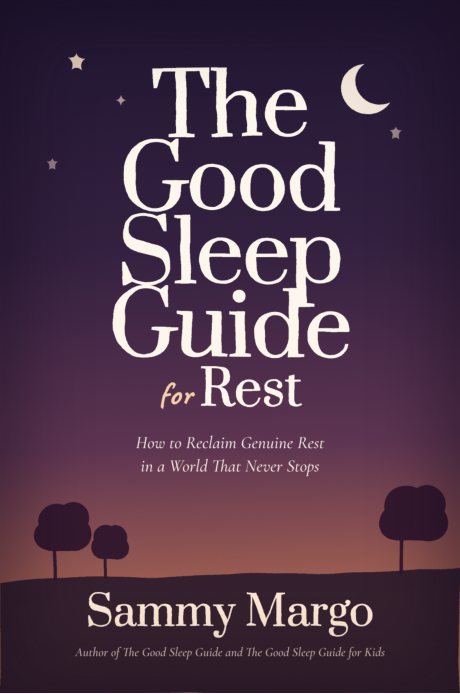 Cover of The Good Sleep Guide for Rest